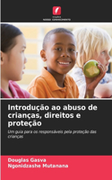 Introdução ao abuso de crianças, direitos e proteção