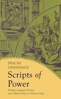 Scripts of Power: Writing, Language Practices, and Cultural History in Western India