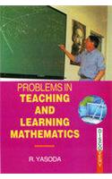 Problems in Teaching and Learning Mathematics