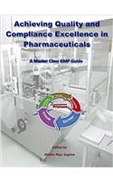 Achieving Quality and Compliance Excellence in Pharmaceuticals