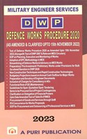 Military Engineer Services DEFENCE WORKS PROCEDURE 2020 (DWP) (As Amended & Clarified upto 15th Nov. 2022)