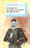 Imagen de los negros en el teatro del Siglo de Oro