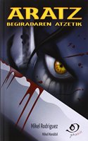 Aratz. Begiradaren atzetik