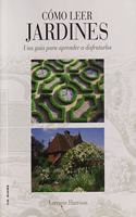 Como leer jardines: Una guia para entender los jardines