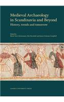 Medieval Archaeology in Scandinavia and Beyond