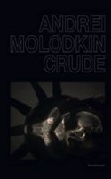 Andrei Molodkin: Crude