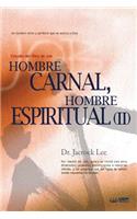 Hombre Carnal, Hombre Espiritual &#8545;: Man of Flesh, Man of Spirit &#8545;(Spanish)
