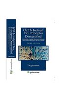 GST & Indirect Tax Principles Demystified- With elucidation on Judicial Pronouncements by European Court of Justice, Supreme Court, High Court and Tribunals, 3E