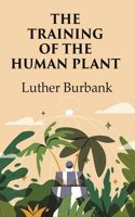 The Training of the Human Plant