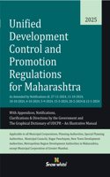 Snowwhite's Unified Development Control and Promotion Regulations for Maharashtra - 2025 Edition with Appendices, Clarifications & Directions by the Government