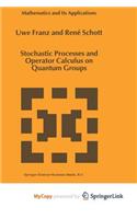 Stochastic Processes and Operator Calculus on Quantum Groups