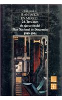 Antologia de La Planeacion En Mexico, 24. Tres Anos de Ejecucion del Plan Nacional de Desarrollo (1989-1994)