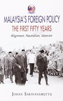 Malaysia's Foreign Policy: The First Fifty Years