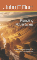 Rambling Adventures.: The beauty of rambling throughout the countryside of England and Beyond.
