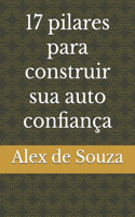 17 pilares para construir sua auto confiança