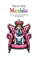 Majestic Dogs Mandalas