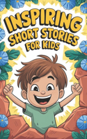 Inspiring Short Stories for Kids