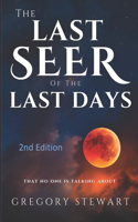 Last Seer of the Last Days - 2nd Edition