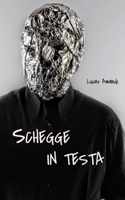 Schegge in testa: versione economica