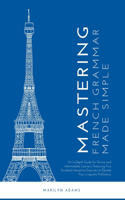 Mastering French Grammar Made Simple