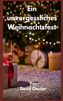 Ein unvergessliches Weihnachtsfest
