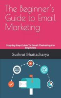 The Beginner's Guide to Email Marketing
