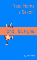 Your Name is Sekani and I Love You: A Baby Book for Sekani