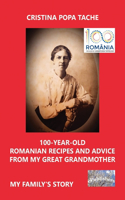 100-year-old Romanian Recipes and Advice from my Great Grandmother