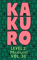 Kakuro Level 2: Medium! Vol. 30: Play Kakuro 14x14 Grid Medium Level Number Based Crossword Puzzle Popular Travel Vacation Games Japanese Mathematical Logic Similar