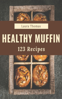 123 Healthy Muffin Recipes