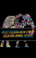 Adult Coloring Book Stress Relieving Animal Designs