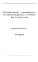 Active control system for a variable electromotive-force generator with applications to wind turbines, ships, and hybrid vehicles