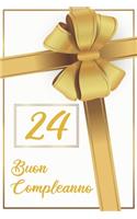 24. Buon Compleanno: Libro per gli ospiti -120 Pagine - Regalo per il compleanno - Taccuino