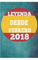 Leyenda Desde Febrero 2018: Cuaderno para mujeres / hombres / niñas / compañeros de trabajo / colegas / niños / amigos 6 x 9 pulgadas idea de regalo familiar mamá o papá o niño