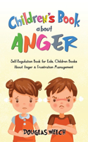 Children's Book About Anger: Self-Regulation Book for Kids, Children Books About Anger &