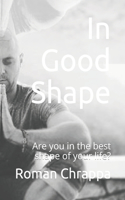 In Good Shape: Are you in the best shape of your life?