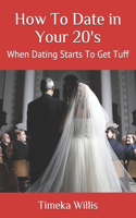 How To Date in Your 20's