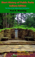 Short History of Public Parks - Indiana Edition