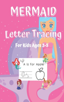 Letter Tracing For Kids: Ages 3-5 ABC Mermaids