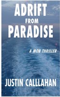 Adrift from Paradise, an Organized Crime Thriller