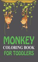 Monkey Coloring Book For Toddlers: Cute Monkey Coloring Book