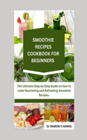 Smoothie Recipes Cookbook for Beginners