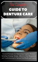 Complete Guide to Denture Care