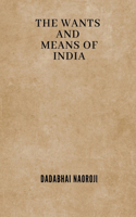 Wants and Means of India