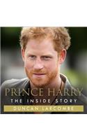 Prince Harry: The Inside Story