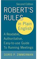 Robert's Rules In Plain English: A Readable, Authoritative, Easy-To-Use Guide To Running  Meetings(Robert's Rules in Plain English)