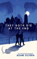 They Both Die at the End: (1 They Both Die at the End)