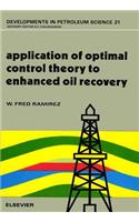 Application of Optimal Control Theory to Enhanced Oil Recovery