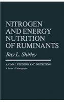 Nitrogen and Energy Nutrition of Ruminants