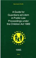 Guide for Guardians ad Litem in Public Law Proceedings Under the Children Act, 1989